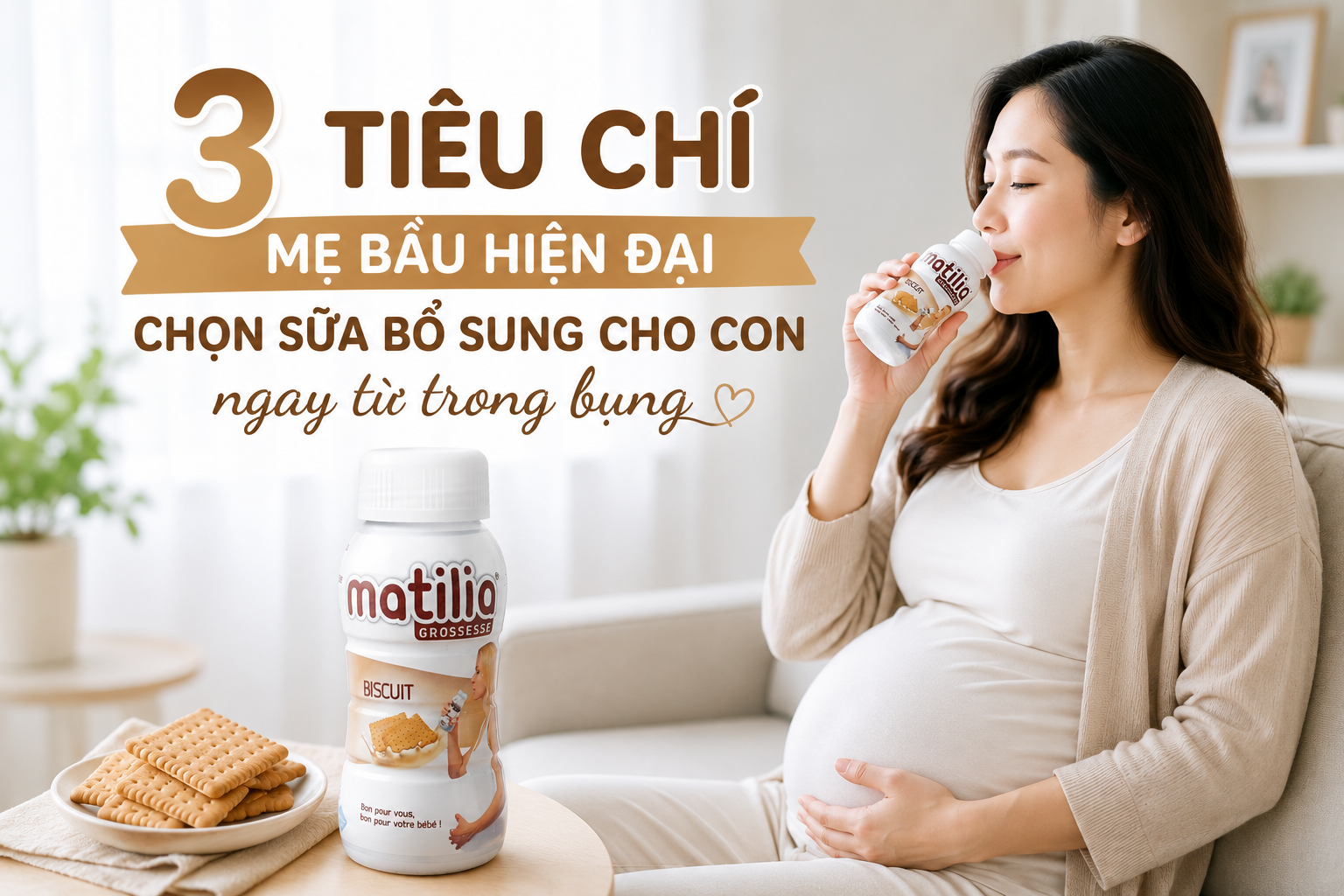 3 tiêu chí mẹ bầu hiện đại chọn sữa bổ sung cho con ngay từ trong bụng