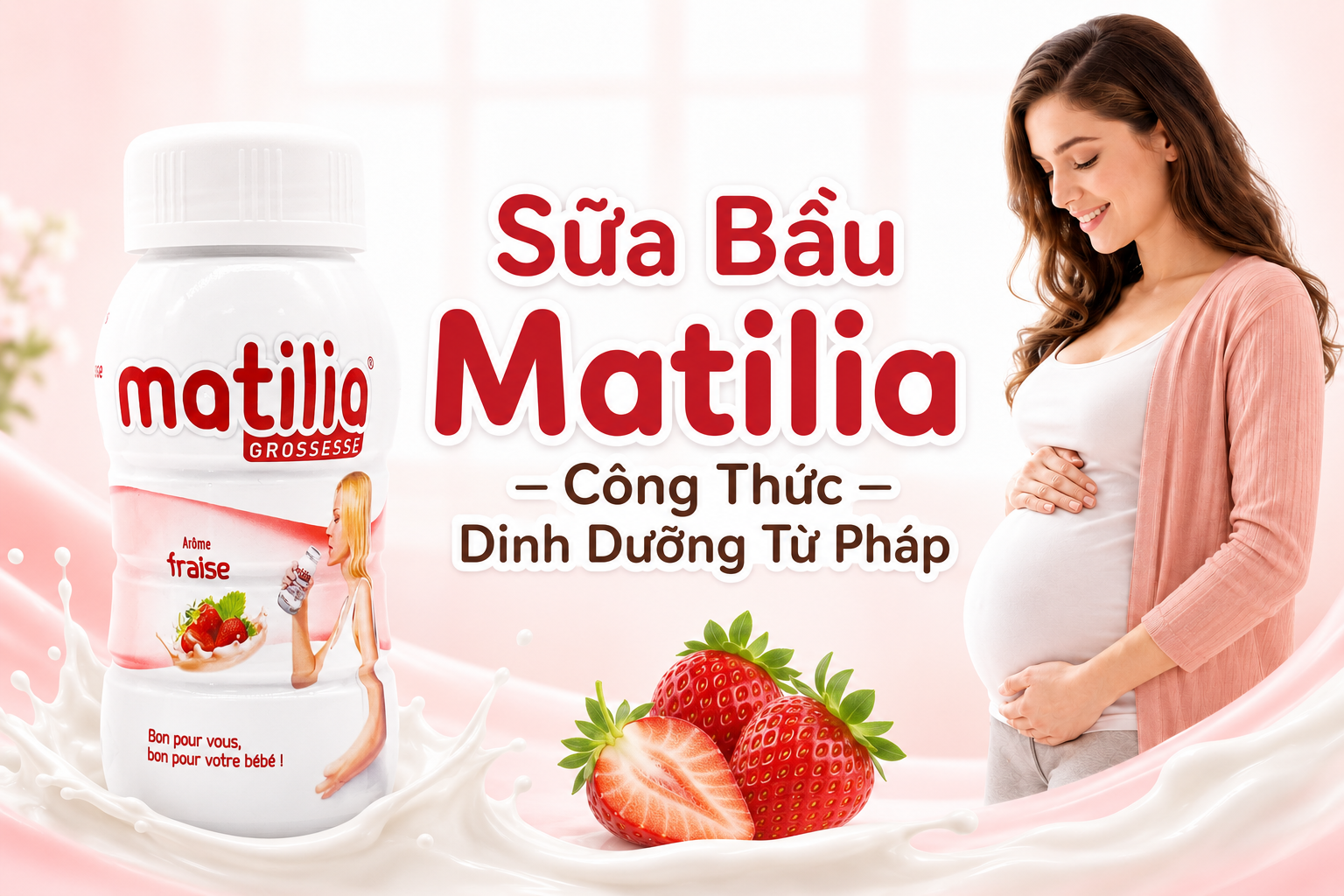 Sữa Bầu Matilia Công Thức Dinh Dưỡng Từ Pháp