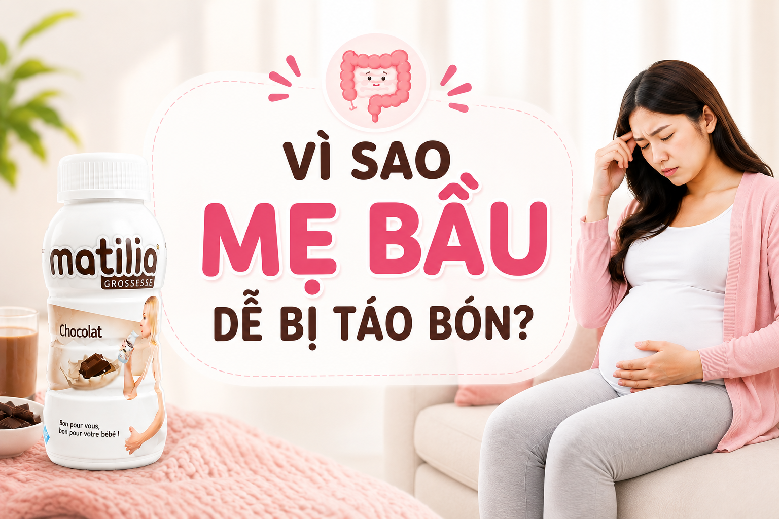 Vì sao mẹ bầu dễ bị táo bón? Nguyên nhân và cách cải thiện an toàn trong thai kỳ