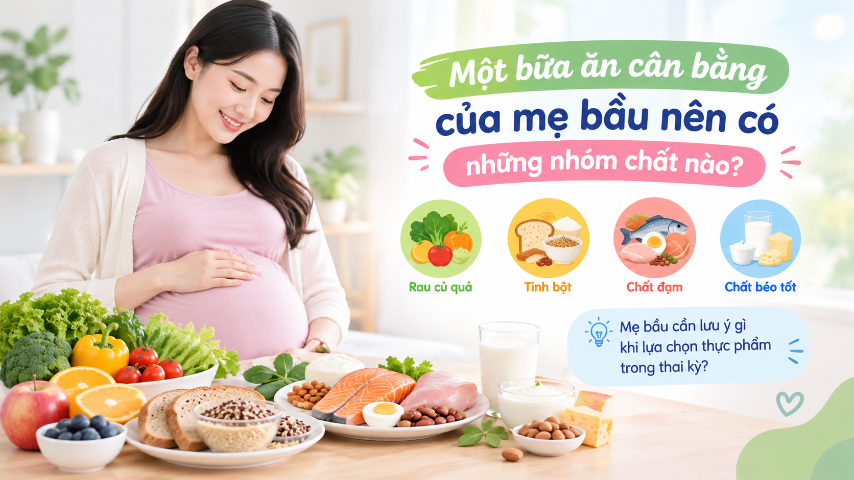 Mẹ bầu cần lưu ý gì khi lựa chọn thực phẩm trong thai kỳ?
