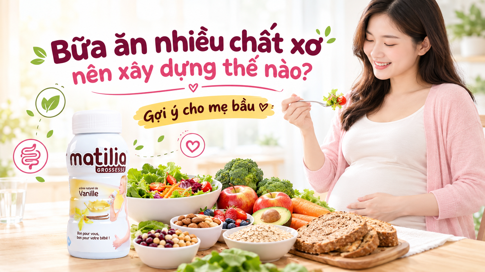 Bữa ăn nhiều chất xơ nên xây dựng thế nào? Gợi ý cho mẹ bầu