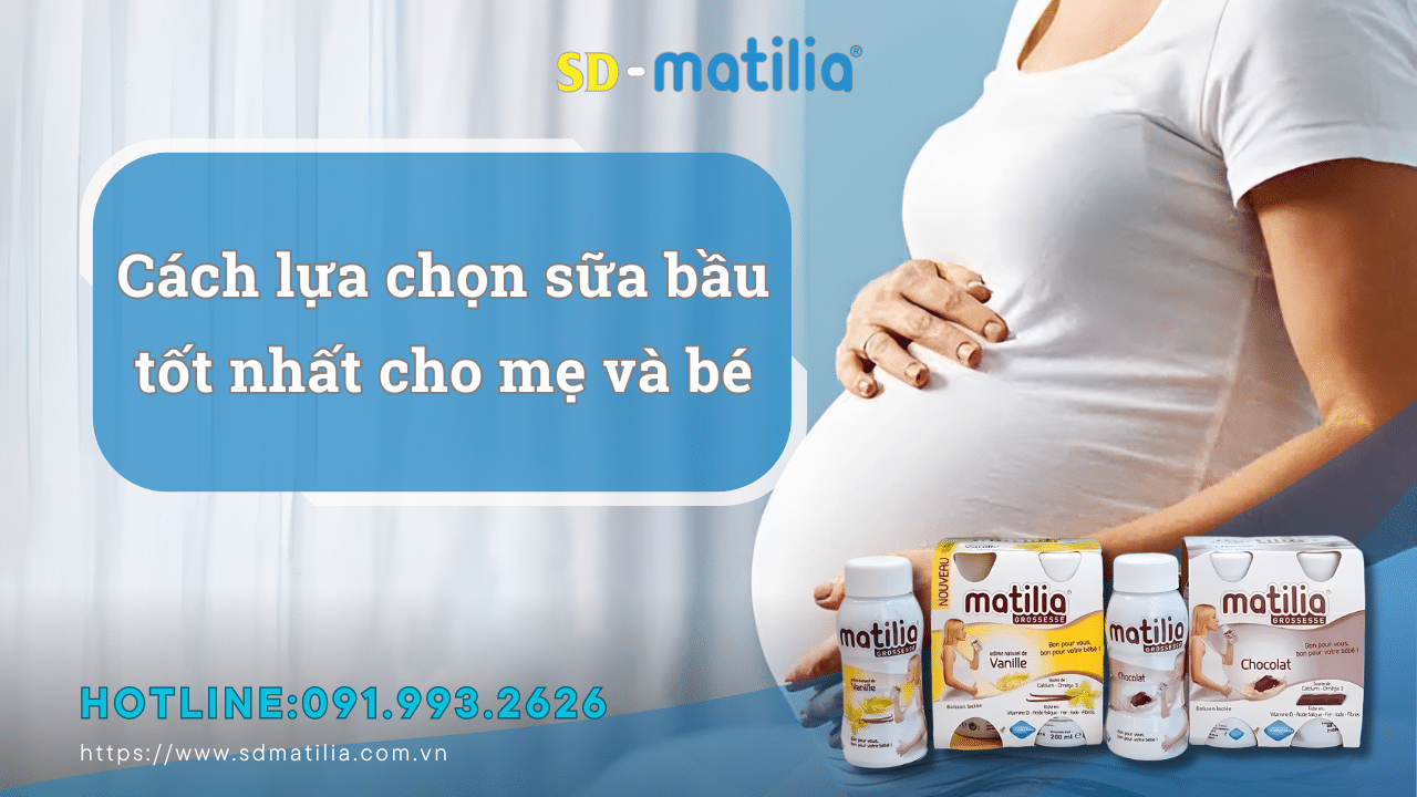 Cách lựa chọn sữa bầu tốt nhất cho mẹ và bé