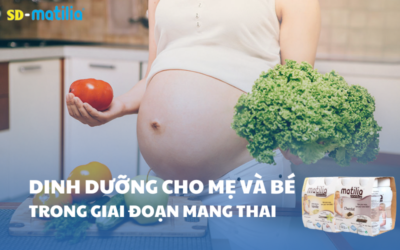 Dinh dưỡng cho mẹ và bé trong giai đoạn mang thai