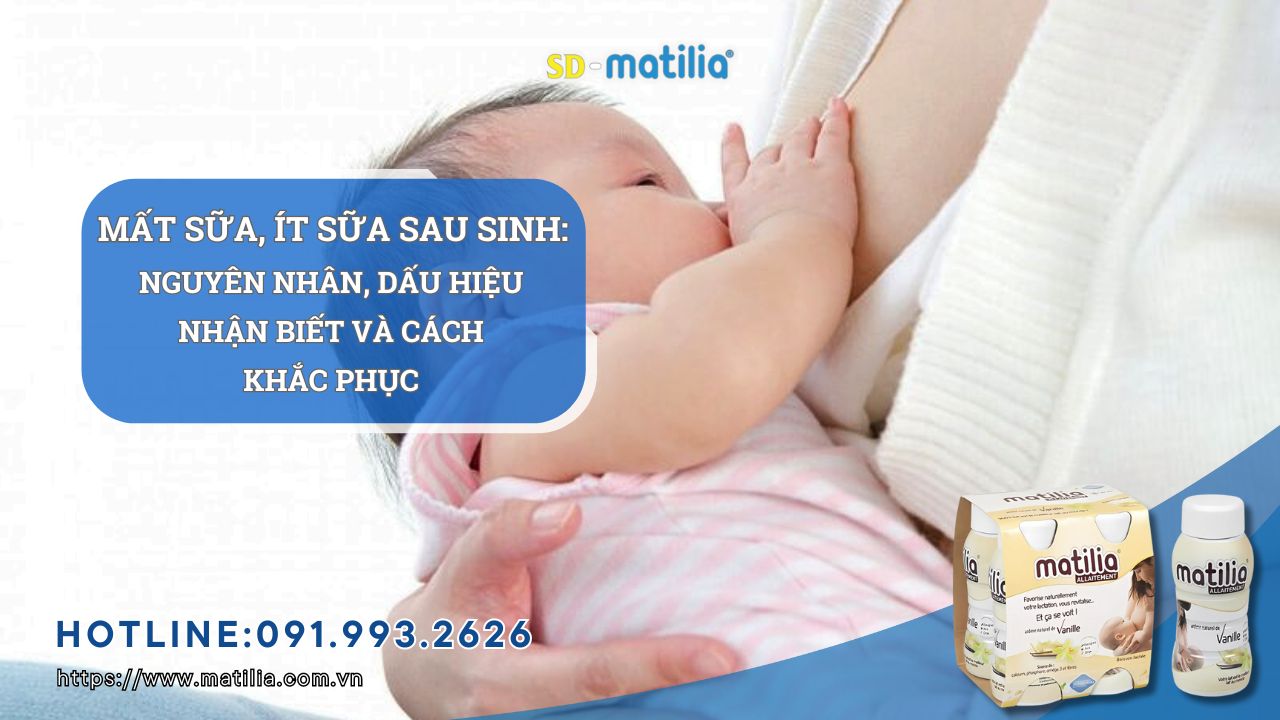 Mất sữa, ít sữa sau khi sinh: dấu hiệu, nguyên nhân và cách khắc phục