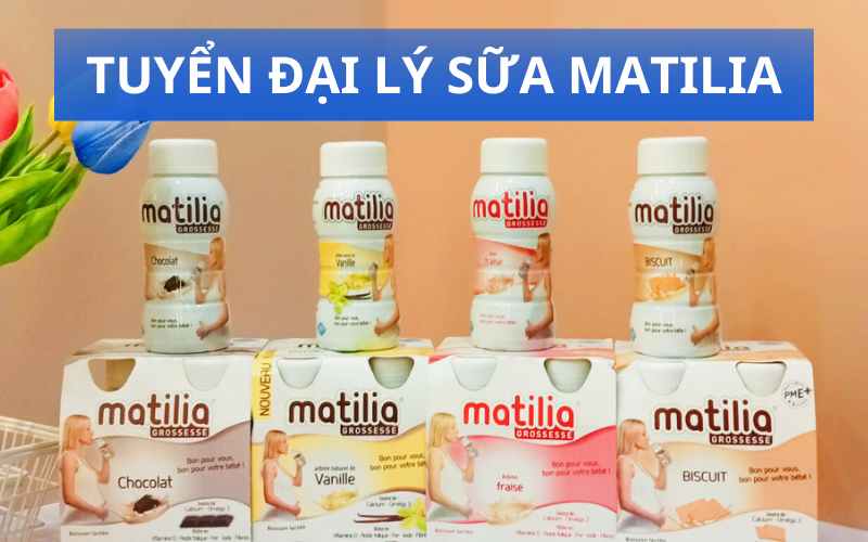 Sữa Matilia nhập khẩu độc quyền chính hãng từ Pháp