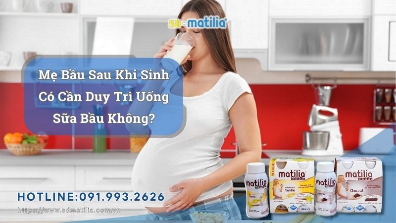 Mẹ Bầu Sau Khi Sinh Có Cần Duy Trì Uống Sữa Bầu Không?
