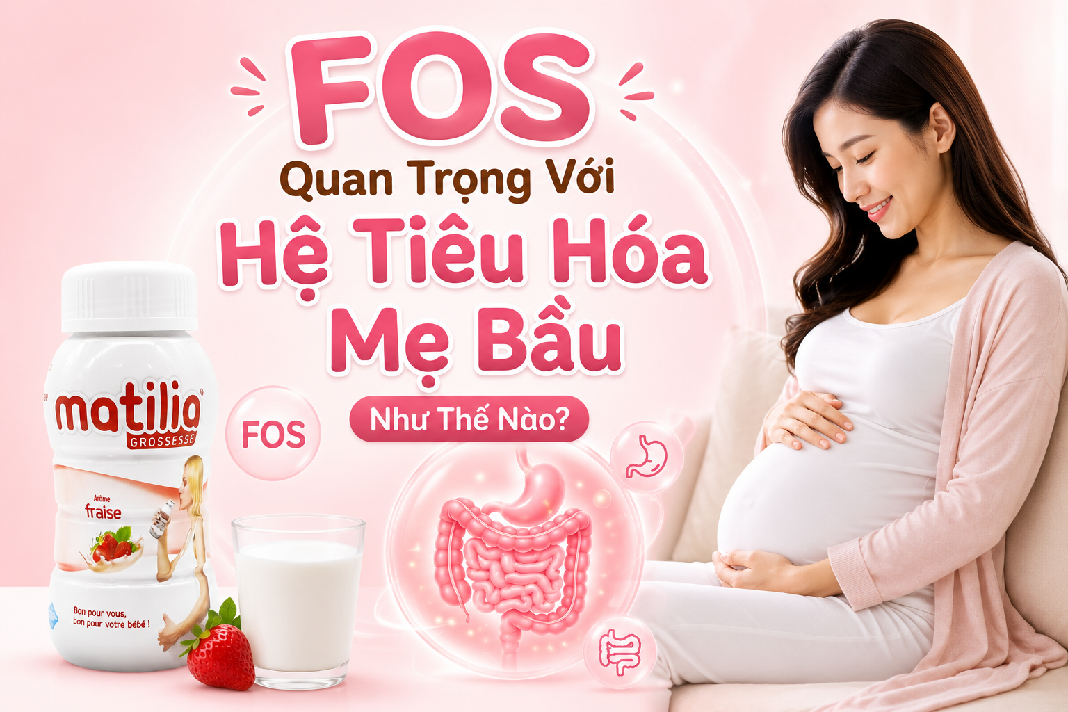 FOS Quan Trọng Với Hệ Tiêu Hóa Mẹ Bầu Như Thế Nào?