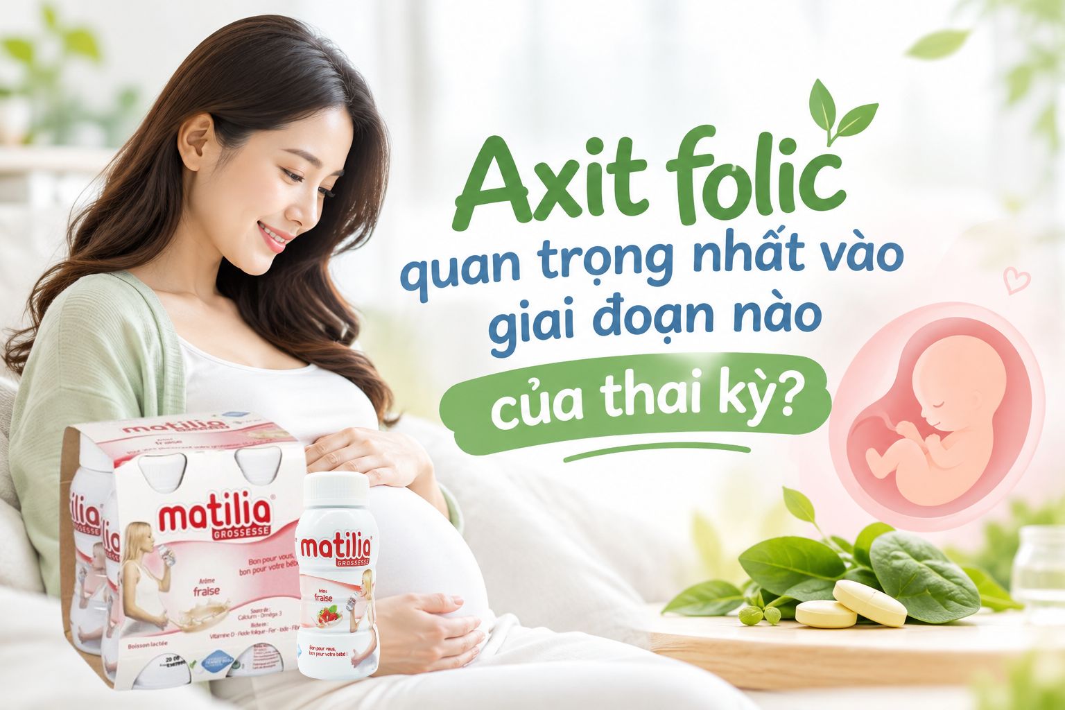 Axit folic quan trọng nhất vào giai đoạn nào của thai kỳ?