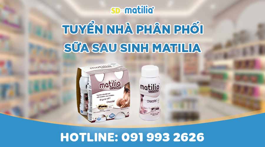 Phân phối sữa sau sinh Matilia