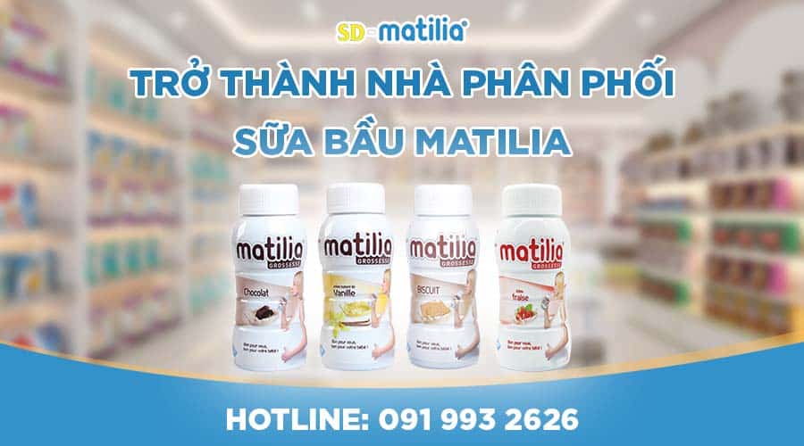 Trở thành nhà phân phối sữa bầu matilia