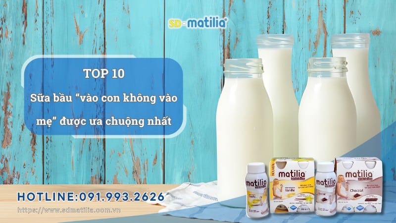 Top 10 sữa bầu vào con không vào mẹ