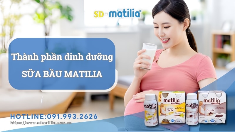 Thành phần dinh dưỡng sữa bầu Matilia