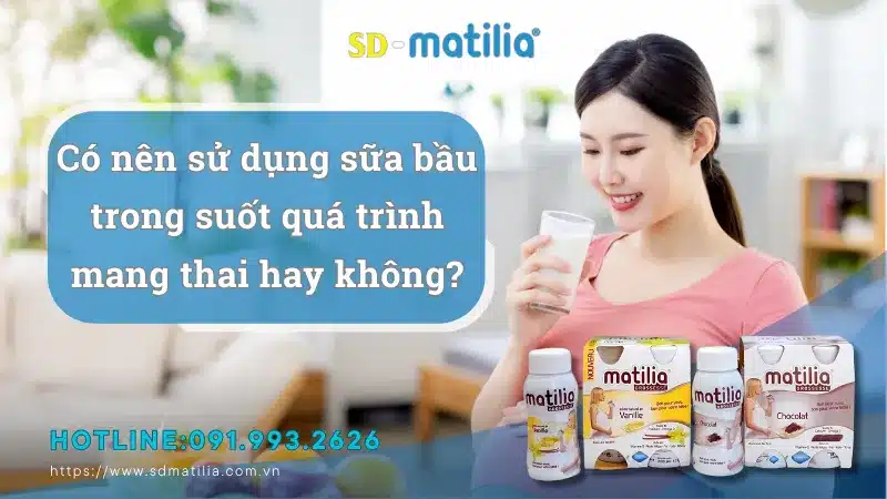 Có nên sử dụng sữa bầu trong suốt quá trình mang thai hay không?