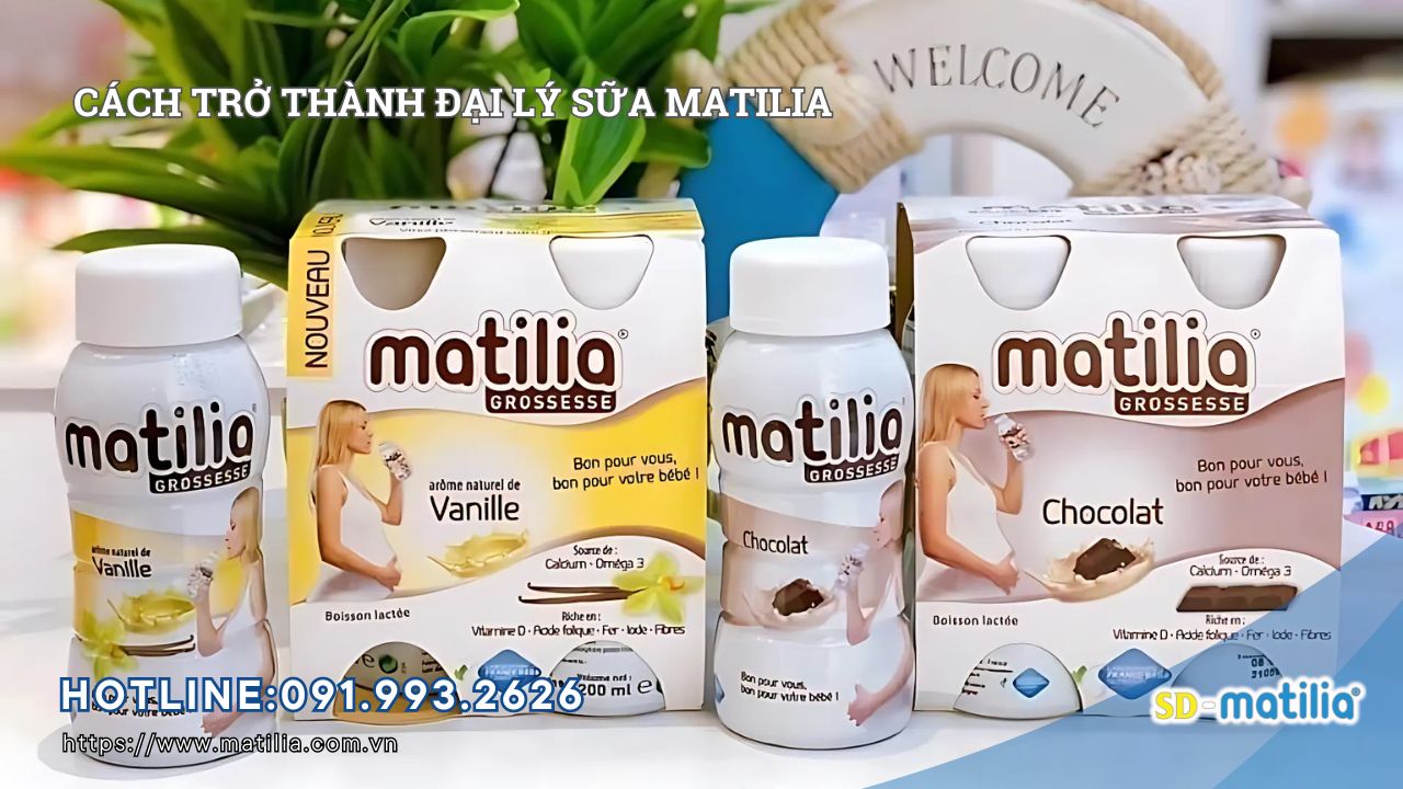 Sữa bầu Matilia bán chạy không? Cách trở thành đại lý sữa Matilia như thế nào?