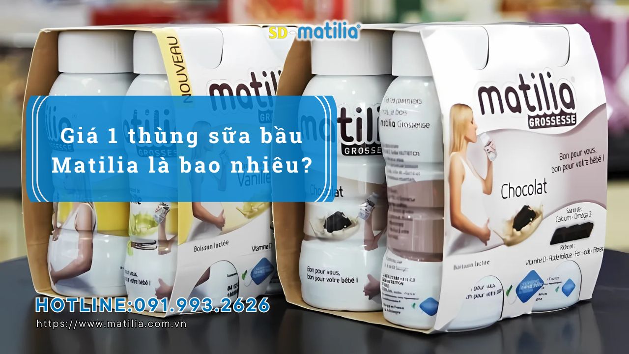 Giá 1 thùng sữa bầu Matilia và nơi bán chính hãng